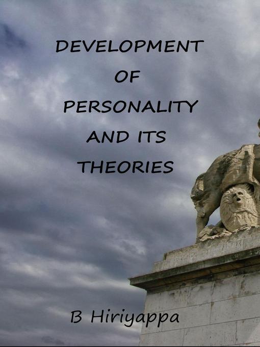 Title details for Development of Personality and Its Theories by B Hiriyappa - Available